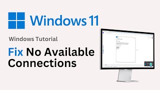 How to Fix No Available Connections in Windows 1011 2024 Update [upl. by Boorman180]