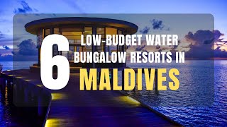 6 Best Maldives Water Bungalow Resorts that Offer Low Prices and have Positive Guest Reviews [upl. by Ridgley]