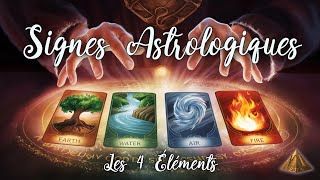 Signes Astrologiques  Les 4 Eléments [upl. by Olgnaed]