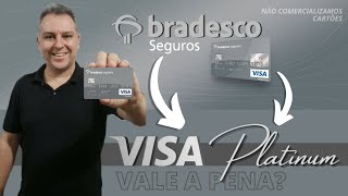 💳CARTÃO DE CRÉDITO BRADESCO SEGUROS VISA PLATINUM VALE A PENA [upl. by Spillihp]