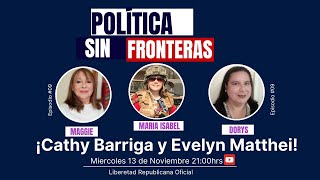 POLÍTICA SIN FRONTERAS  ¡CATHY BARRIGA Y EVELN MATTHEI [upl. by Enelrihs621]