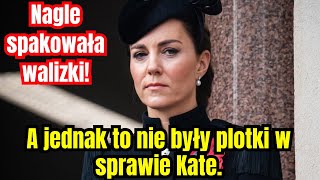 A jednak to nie były plotki w sprawie księżnej Kate Nagle spakowała walizki [upl. by Jasper]