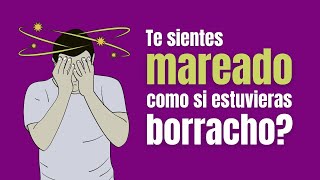 Porque me siento mareado como si estuviera borracho 🥴🍺 11 posibles causas [upl. by Avan]