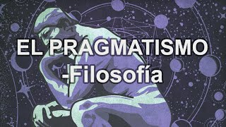 Pragmatismo  Filosofía  Educatina [upl. by Holmann]