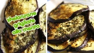 MELANZANE GRIGLIATE ALLA MENTA ricetta originale pugliese [upl. by Adniram]