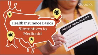 Not Eligible for Medicaid Here Are Alternatives  Health Insurance 101  GoodRx [upl. by Voss107]