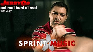 JerryCo  Cei Mai Buni Ai Mei feat ViLLy  Piesa Oficiala [upl. by Adriana]