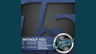 Without You Original Mix [upl. by Uel]