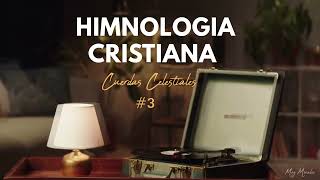 Himnologia Cristiana Cuerdas Celestiales 3 [upl. by Sucramd]