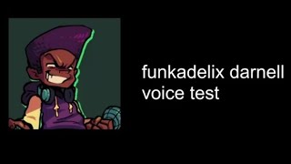 FNF FUNKADELIX Darnell Voice Test [upl. by Airretal159]