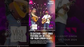 Arijit Singh amp Ed Sheeran’s Epic Collaboration at O2 Arena London  Live Performance [upl. by Gerry]