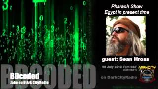 BDcode with Sean Hross Pharaoh Show on DArk City Radio [upl. by Ancier]