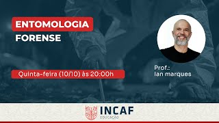 Workshop  Perícia Criminal  Entomologia Forense  Prof Ian Marques [upl. by Herzen]