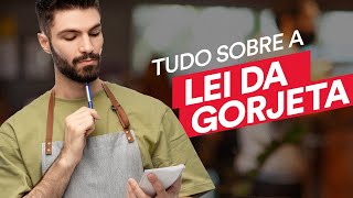 LEI DA GORJETA  Saiba Tudo Sobre os 10 DO GARÇOM [upl. by Nahk278]