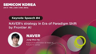 SEMICON Korea 2024 Keynote Speech  Naver [upl. by Almallah]