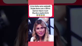 Lívia Andrade falava com muita emoção sobre sua amizade com Silvio Santos shorts noticias fofoca [upl. by Ettezus]