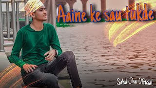 Aaine Ke Sau Tukde   LATEST HINDI SONG  HEART TOUCHING FRIENDSHIP VIDEO   SAHIL JHA OFFICIAL [upl. by Shanda]