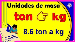 Convertir TONELADAS a KILOGRAMOS  ton a kg  1 💥 [upl. by Av]