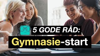 5 gode råd til start i gymnasiet [upl. by Ahsirat391]