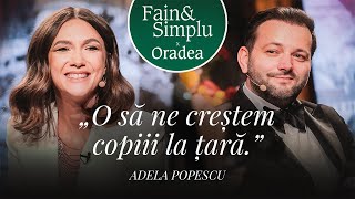 MANUAL DE VIAȚĂ SIMPLĂ CU ADELA POPESCU UN SOȚ BUN ȘI 3 COPII  Fain amp Simplu cu Mihai Morar 189 [upl. by Faletti]