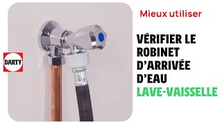 Lavevaisselle et panne deau  Comment vérifier le robinet darrivée deau [upl. by Lesna152]