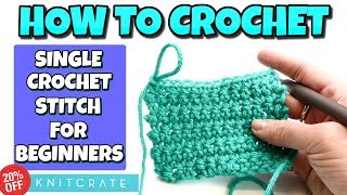 How To Crochet For Absolute Beginners  Single Crochet Stitch [upl. by Eizdnil]