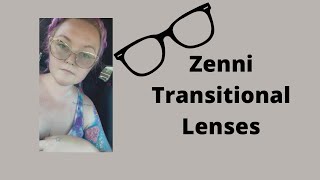 Zenni Transitional Lenses [upl. by Bridges799]