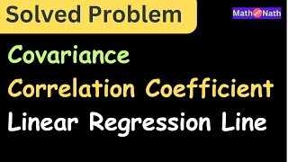 Solved problem on Covariance Coefficient of Correlation and Regression Line [upl. by Dasi342]