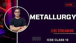 Metallurgy Class 10 ICSE  Metallurgy Chemistry ICSE Class 10  sirtarunrupani [upl. by Corbet200]