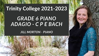 Adagio  CPE Bach Grade 6 Trinity College Piano 20212023 Jill Morton  Piano [upl. by Drogin]