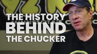 The History Behind The Chucker [upl. by Sanferd619]