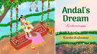 Andal’s Dream  Kumkumamappi Verse 10  Varsha Rajkumar [upl. by Ecila]