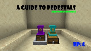 A Guide to Pedestals  EP4 Redstone Controls Old  Outdated [upl. by Jaine]