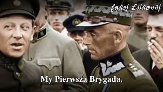 Marsz I Brygady  My Pierwsza Brygada Pieśń Legionów Polskich i Wojska Polskiego [upl. by Niro]