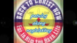 Back To Christ Song Patuloy Akong Naglalakbay [upl. by Albur]