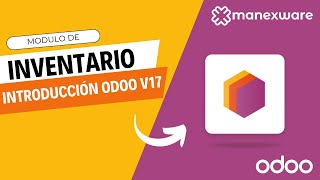 Módulo de Inventario  Introducción Odoo V17 [upl. by Christabelle]