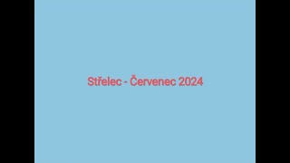 Střelec  Červenec 2024 [upl. by Gardy]