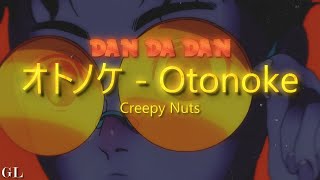 Creepy Nuts  Otonoke Lyrics from DAN DA DAN Opening [upl. by Ymot]