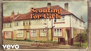 Scouting For Girls  Its Alright Now Official Audio [upl. by Ploch186]