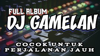 DJ GAMELAN CEK SUOND BASS GLER TERBARU 2024 FULL ALBUM [upl. by Nameloc]