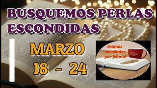 Busquemos perlas escondidas Semana Marzo 18  24 [upl. by Tine]