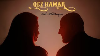 Ash Mkhitaryan  QEZ HAMAR Official Music Video 2024 [upl. by Tawney]