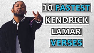 10 FASTEST Kendrick Lamar Verses [upl. by Ydnolem133]