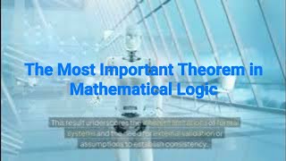 The Most Important Theorem in Mathematical Logic Gödels Incompleteness Theorems [upl. by Moor]