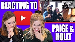 REACTING TO PAIGE amp HOLLY [upl. by Hough]