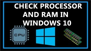 How To Check Processor and RAM in Windows 10 [upl. by Ralaigh]