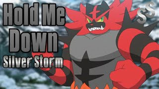 ASHS INCINEROAR SONG  quotHold Me Downquot Pokémon Anime  Silver Storm [upl. by Calisa872]