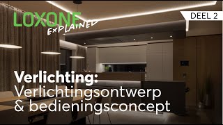 Loxone Explained Verlichting deel 2  Verlichtingsontwerp amp bedieningsconcept  4K 2022 [upl. by Bernita]