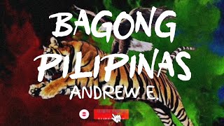 BAGONG PILIPINAS  ANDREW E [upl. by Loralie]