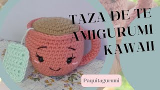 Taza de Te Amigurumi Kawaii Paso a paso [upl. by Eanrahs956]